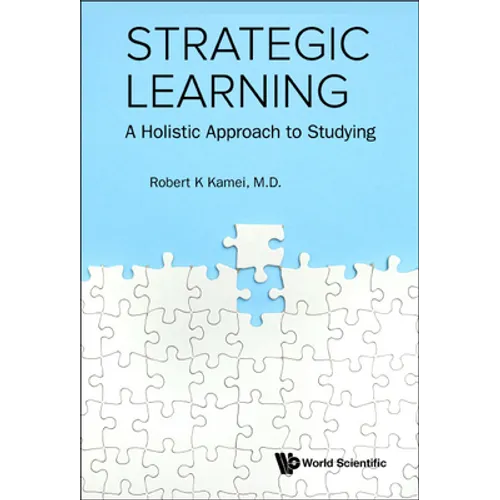 Strategic Learning: A Holistic Approach to Studying - Hardcover