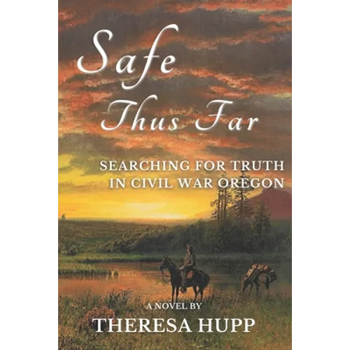Safe Thus Far: Searching for Truth in Civil War Oregon - Paperback