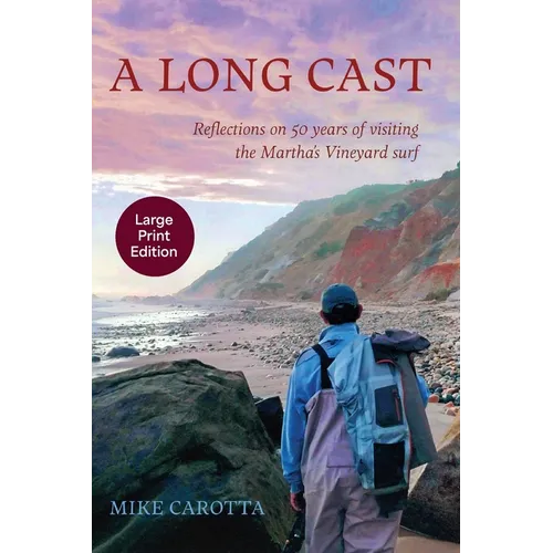 A Long Cast: Reflections on 50 Years of Visiting the Martha's Vineyard Surf - Paperback