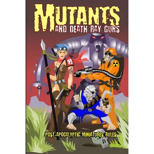 Mutants and Death Ray Guns -Revised Edition - Paperback