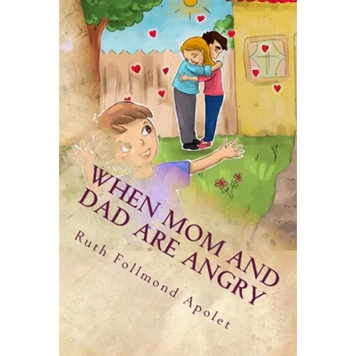When mom and Dad are angry: Colored feelings - Paperback