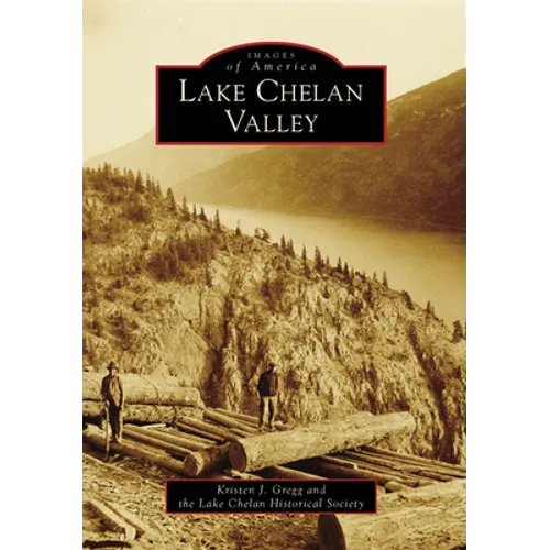 Lake Chelan Valley - Paperback