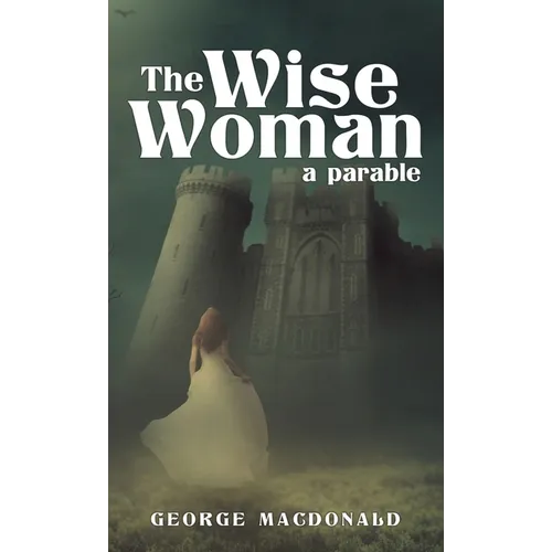 The Wise Woman: A Parable - Hardcover