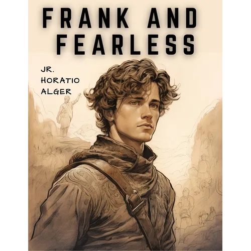 Frank and Fearless: The Fortunes of Jasper Kent - Paperback