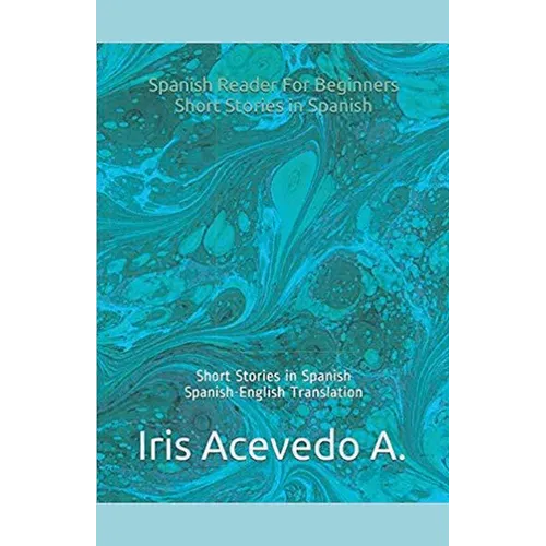 Spanish Reader for Beginners-Short Stories in Spanish - Paperback
