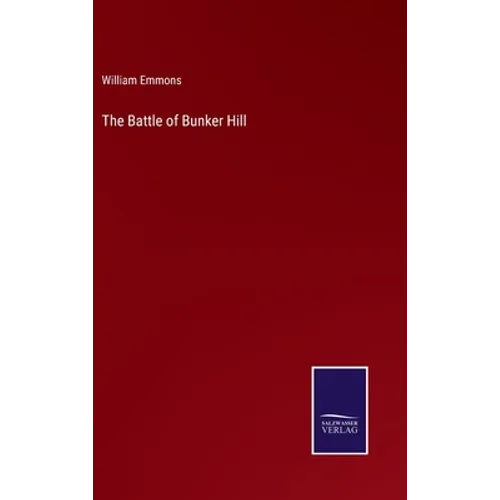 The Battle of Bunker Hill - Hardcover