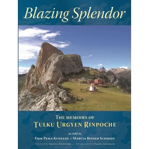 Blazing Splendor: The Memoirs of Tulku Urgyen Rinpoche - Paperback