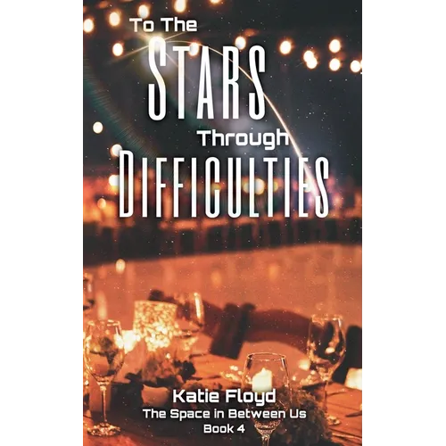 To The Stars Through Difficulties - Paperback