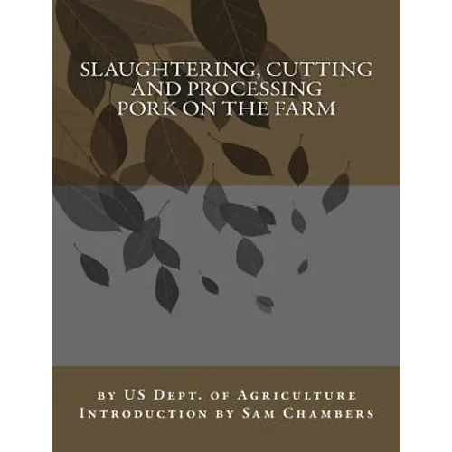 Slaughtering, Cutting and Processing Pork on the Farm - Paperback