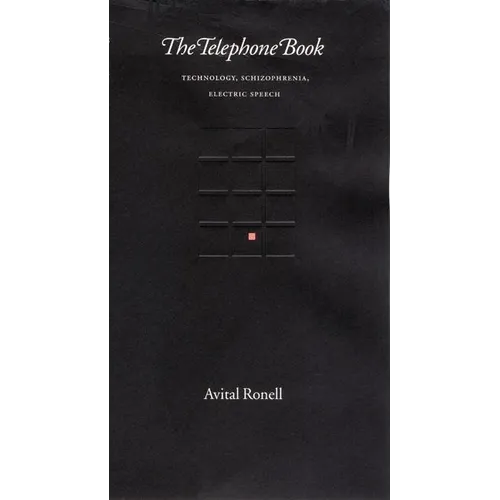 The Telephone Book: Technology, Schizophrenia, Electric Speech - Paperback