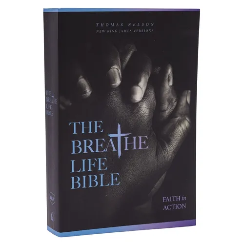 The Breathe Life Holy Bible: Faith in Action (Nkjv, Paperback, Red Letter, Comfort Print) - Paperback