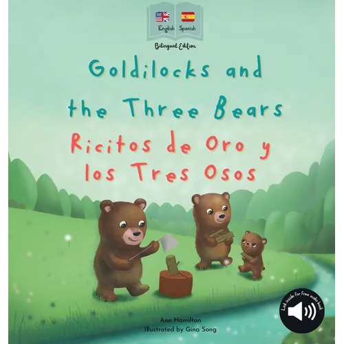 Goldilocks and the Three Bears Ricitos de Oro y los Tres Osos: A bilingual Spanish & English book for children - Hardcover