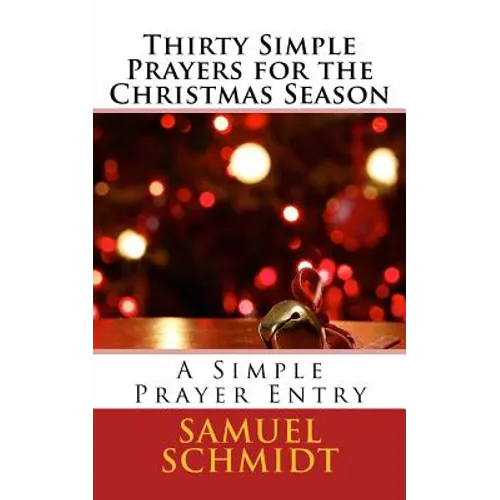 Thirty Simple Prayers for the Christmas Season - Paperback