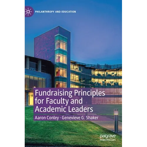Fundraising Principles for Faculty and Academic Leaders - Hardcover