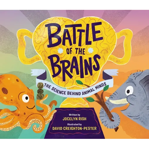 Battle of the Brains: The Science Behind Animal Minds - Hardcover