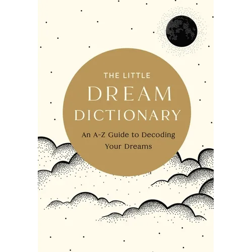 The Little Dream Dictionary: An A-Z Guide to Decoding Your Dreams - Hardcover