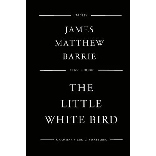 The Little White Bird - Paperback