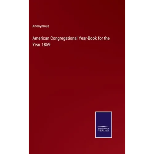 American Congregational Year-Book for the Year 1859 - Hardcover