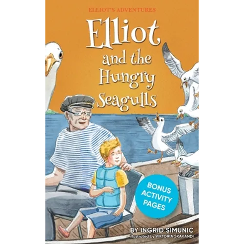 Elliot and the Hungry Seagulls - Hardcover