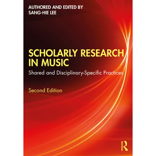 Scholarly Research in Music: Shared and Disciplinary-Specific Practices - Paperback