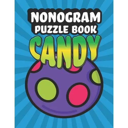 Nonogram Puzzle Book Candy: 35 Mosaic Logic Grid Puzzles For Adults and Kids - Paperback