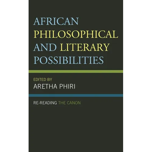 African Philosophical and Literary Possibilities: Re-Reading the Canon - Paperback