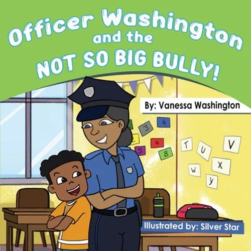 Officer Washington and the Not So Big Bully - Paperback