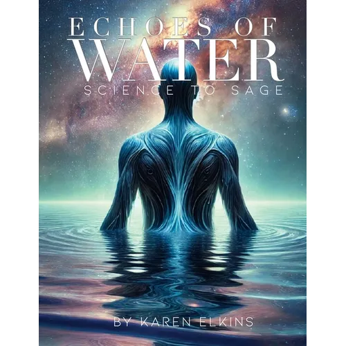 Echos of Water: science to sage - Paperback