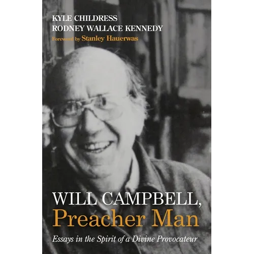 Will Campbell, Preacher Man: Essays in the Spirit of a Divine Provocateur - Paperback