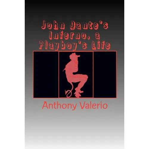 John Dante's Inferno, a Playboy's Life - Paperback