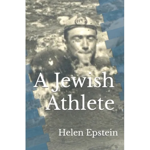 A Jewish Athlete: Swimming Against Stereotype in 20th Century Europe - Paperback
