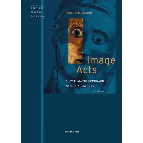 Image Acts: A Systematic Approach to Visual Agency - Paperback