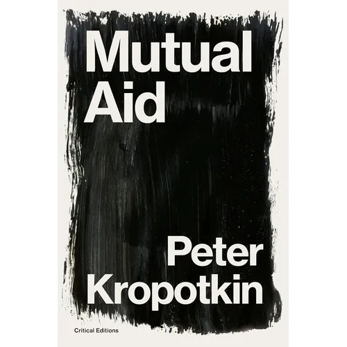 Mutual Aid: A Factor of Evolution - Paperback
