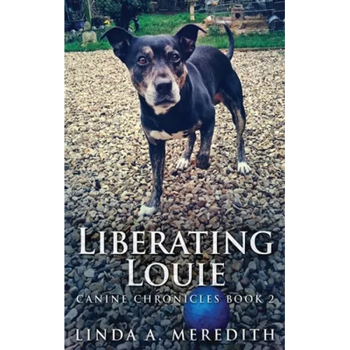 Liberating Louie: The Road To Rutland - Hardcover