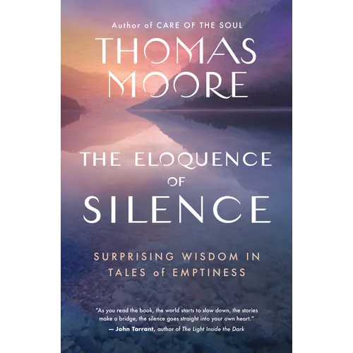 The Eloquence of Silence: Surprising Wisdom in Tales of Emptiness - Paperback