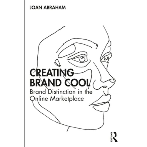 Creating Brand Cool: Brand Distinction in the Online Marketplace - Paperback