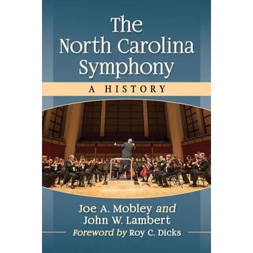The North Carolina Symphony: A History - Paperback