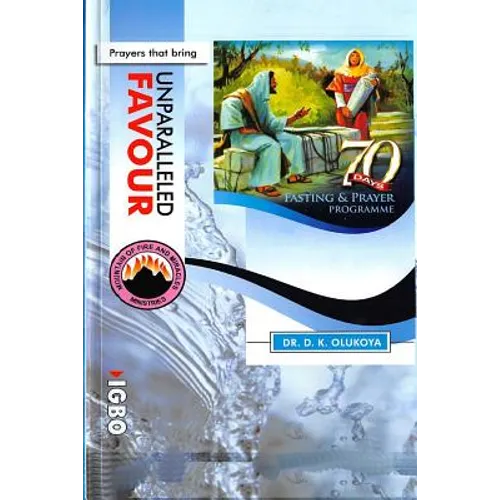 70 Days Fasting and Prayer Programme 2015 Edition ENGLISH and IGBO: Prayers that bring unparalleled favour - Paperback