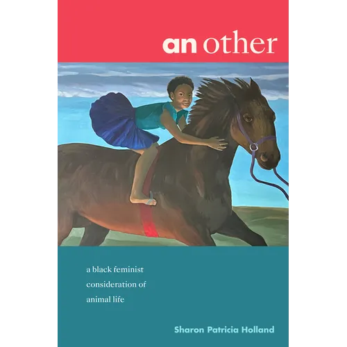 An Other: A Black Feminist Consideration of Animal Life - Hardcover