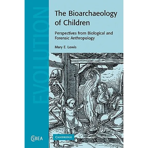 The Bioarchaeology of Children: Perspectives from Biological and Forensic Anthropology - Paperback