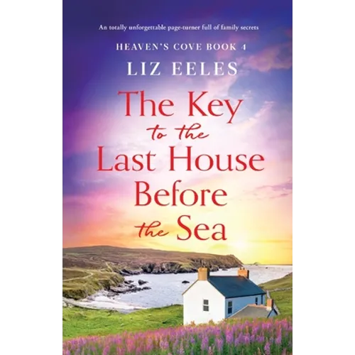 The Key to the Last House Before the Sea: A totally unforgettable page-turner full of family secrets - Paperback