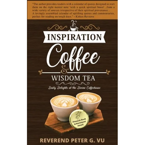 Inspiration Coffee and Wisdom Tea: Daily Delights at the Divine Coffeehouse - Paperback