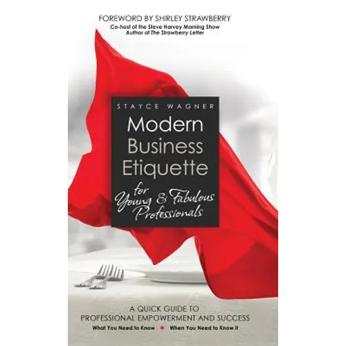 Modern Business Etiquette for Young & Fabulous Professionals - Hardcover