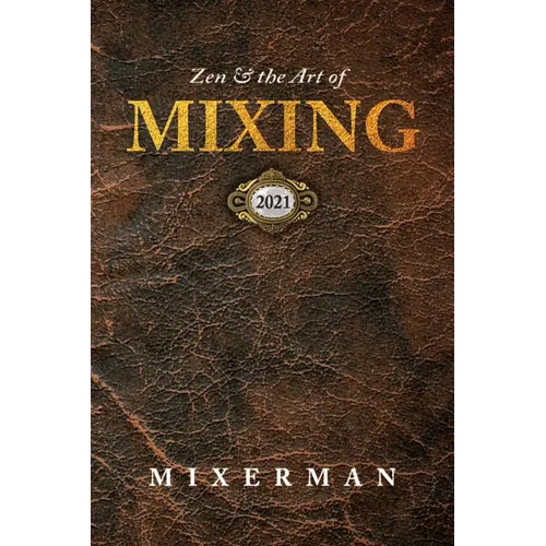 Zen and the Art of MIXING - Paperback
