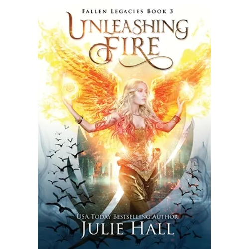 Unleashing Fire - Hardcover