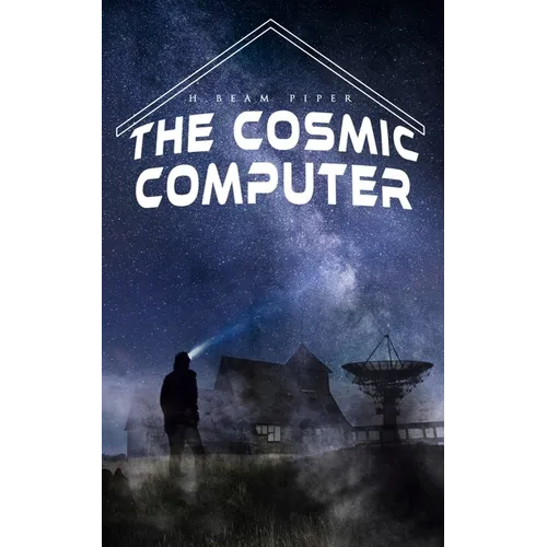 The Cosmic Computer: Terro-Human Future History Novel - Paperback