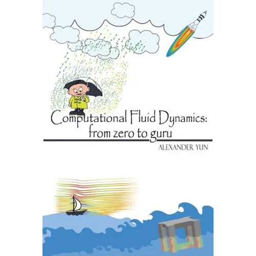 Computational Fluid Dynamics: from zero to guru - Paperback
