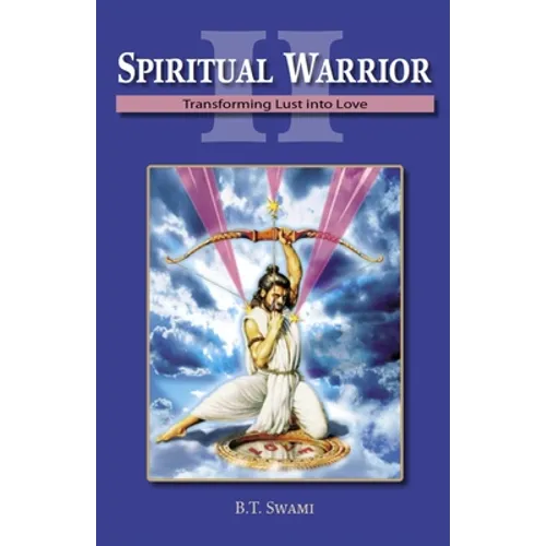 Spiritual Warrior II: Transforming Lust Into Love - Paperback