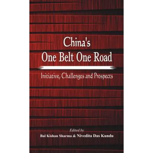 China's One Belt One Road: Initiative, Challenges and Prospects - Paperback