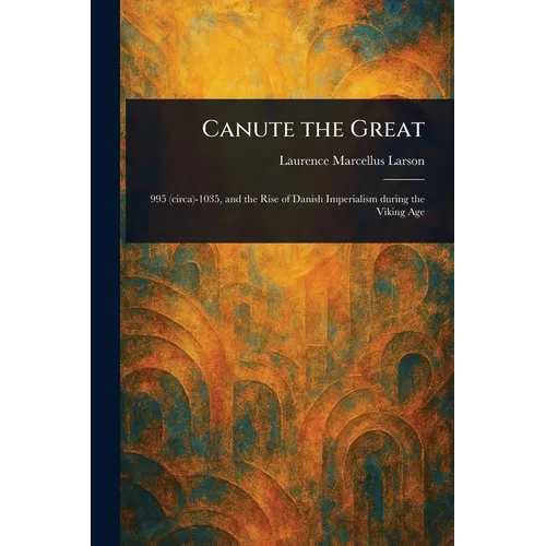 Canute the Great - Paperback